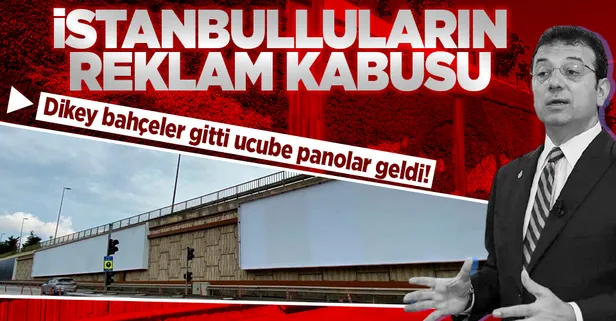 İstanbul'da AK Parti döneminde dikey bahçelerle yaşayan duvarlar CHP'li İBB döneminde reklam panosu oldu