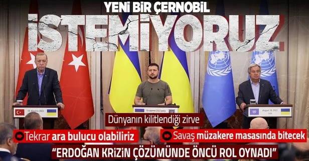 Başkan Erdoğan’dan Zelenskiy ve Guterres ile yaptığı görüşme sonrası önemli mesajlar... Yeni bir Çernobil istemiyoruz