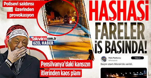 FETÖ'nün sosyal haşhaşileri iş başında! Mersin'deki polisevi saldırısı üzerinden alçak provokasyon