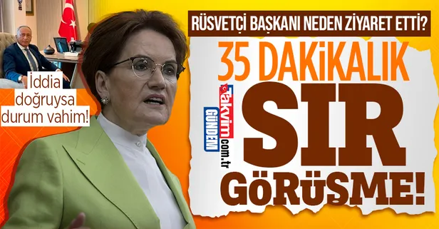 İYİ Parti Genel Başkanı Meral Akşener'den Gökçeada Belediyesi'nin cezaevindeki rüşvetçi başkanı Ünal Çetin'e ziyaret! 35 dakikalık sır görüşme