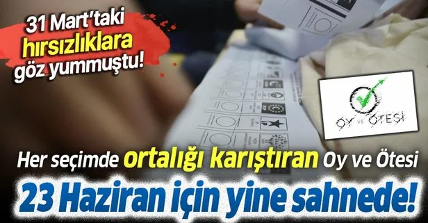 Her seçimde ortalığı karıştıran Oy ve Ötesi 23 Haziran için yine sahnede...