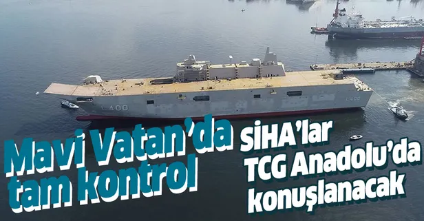 TCG Anadolu'da yerli İHA ve SİHA'lar görev yapacak