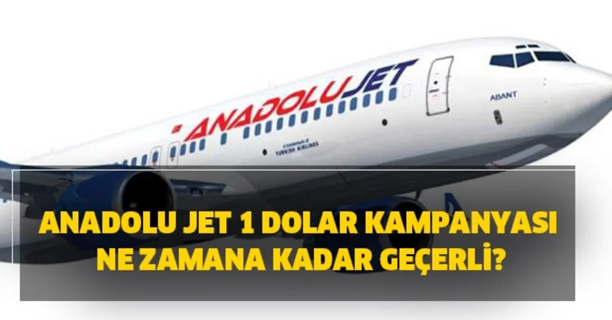 Anadolu Jet Kampanyasi Hangi Ulkelere Ne Zamana Kadar Gecerli 2020 Anadolu Jet 1 Dolar Kampanyasi Takvim