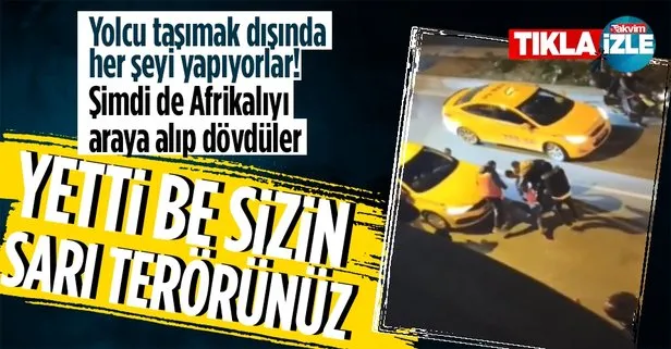 İstanbul’da taksici terörü! Esenyurt’ta taksiciler Afrika uyruklu bir kişiyi aralarına alıp dövdüler