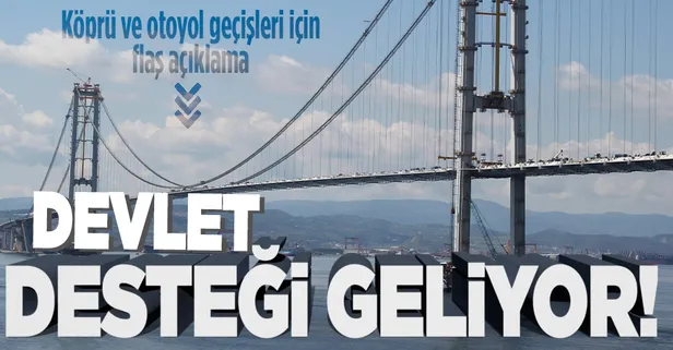 Köprü ve otoyol geçiş ücretlerinde devlet desteği! Bakan Karaismailoğlu'ndan flaş açıklama!
