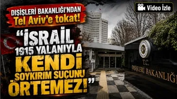 Ankara'dan Tel Aviv'e "1915" tepkisi