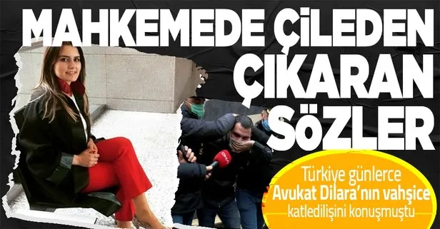 Türkiye günlerce Avukat Dilara Yıldız cinayetini konuşmuştu! Katil Oktay Dönmez’in mahkemedeki sözleri çileden çıkardı!