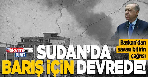 Son dakika: Başkan Erdoğan Sudan'da barış için devrede!