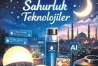 Sahurluk teknolojileri akıllı su takibinden uyanmaya kadar geceyi verimli kılıyor