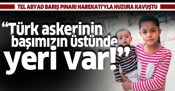 PKK/YPG zulmünden kurtulan Tel Abyadlılar: Türk ordusunun başımızın üstünde yeri var