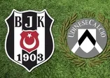 Beşiktaş - Udinese ile karşı karşıya geliyor