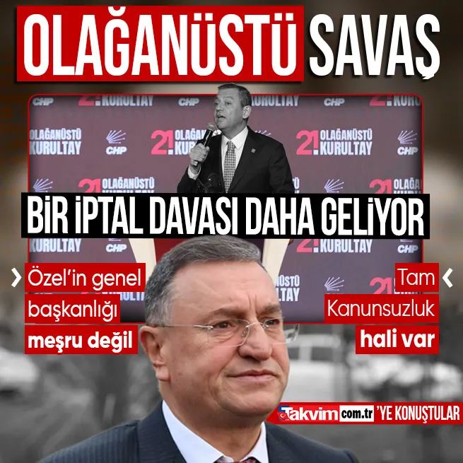 Olağanüstü kurultaya iptal davası hazırlığı... Lütfü Savaş cephesi TAKVİMe konuştu: Özelin genel başkanlığı meşru değil ortada Tam Kanunsuzluk hali var