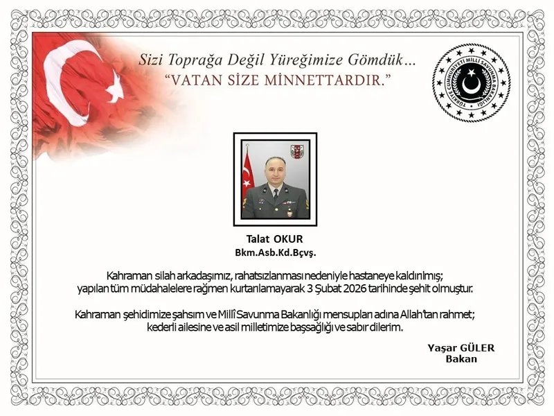 msb-duyurdu-bakim-astsubay-kidemli-bascavus-talat-okur-sehit-oldu-1770183942977.jpeg MSB duyurdu: Bakım Astsubay Kıdemli Başçavuş Talat Okur şehit oldu-1