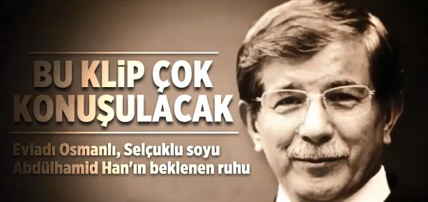 Ahmet Davutoğlu’na özel klip