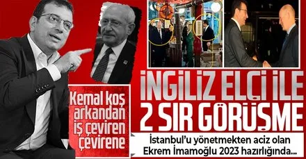 İstanbul’u yönetmekten aciz olan Ekrem İmamoğlu 2023 hazırlığında: İngiliz Büyükelçi ile 2 sır görüşme