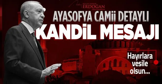 Başkan Erdoğan’dan Mevlid Kandili mesajı: Tüm insanlık için hayırlara vesile olmasını Allah’tan niyaz ediyorum