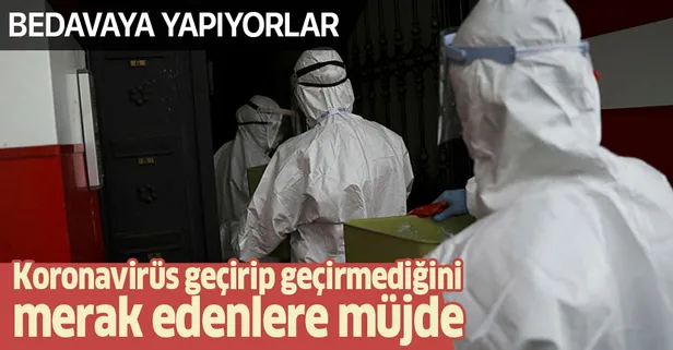 Koronavirüs geçirip geçirmediğini merak edenlere müjde! Bedavaya antikor testi yapıyorlar