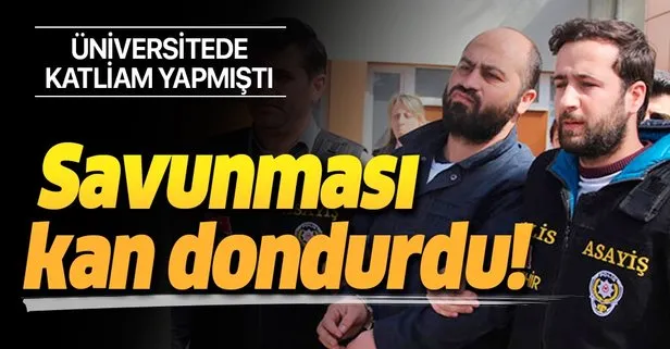 Eskişehir Osmangazi Üniversitesi’nde katliam yapmıştı! Volkan Bayar’ın savunması kan dondurdu
