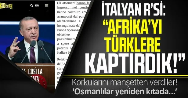 İtalya’dan açık açık itiraf geldi: Afrika’yı Türkiye’ye kaptırdık! Osmanlılar yeniden kıtada...