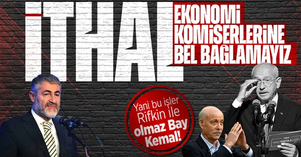 Son dakika: Hazine ve Maliye Bakanı Nureddin Nebati'den Kılıçdaroğlu'na sert tepki: İthal ekonomi komiserlerine bel bağlamayız