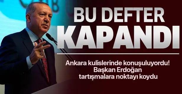 Başkan Erdoğan, Cumhurbaşkanlığı Hükümet Sistemi tartışmalarına noktayı koydu: Bu defter kapanmıştır