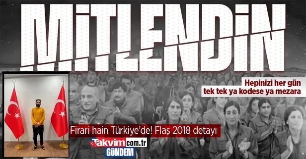Son dakika: MİT’ten nokta operasyon! PKK’lı firari hain Rasim Akyol Türkiye’ye getirildi