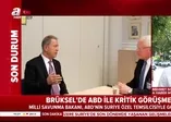 Türkiye ile ABD arasında kritik görüşme