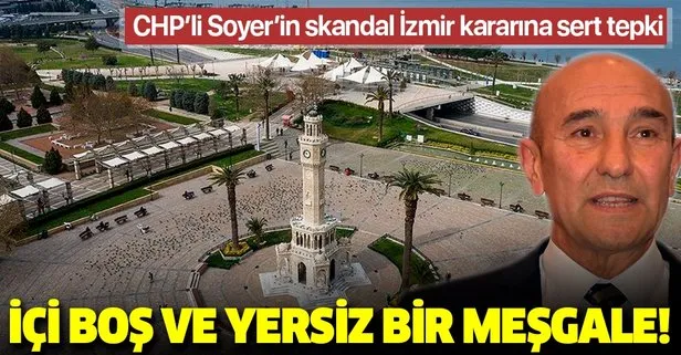 CHP'li Tunç Soyer'in 3 Mayıs'ı "Dünya İzmirliler Günü" ilan etmesine AK Parti ve MHP'den sert tepki