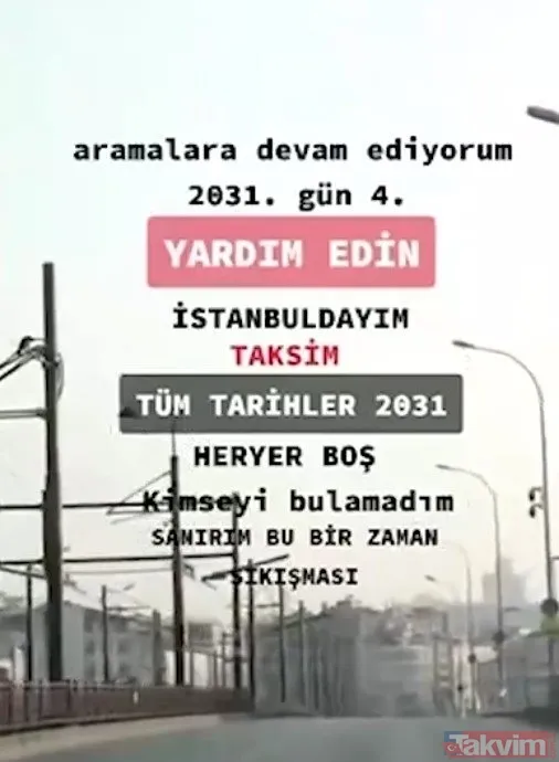 Zaman yolcusu bu kez İstanbul'dan çıktı! Takvimler 2031'i gösteriyor dedi paylaştıkları akıl tutulması yaşattı: Boş sokaklar caddeler... - 11