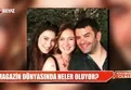 Hazal Kaya ile Ceyda Düvenci küstü!