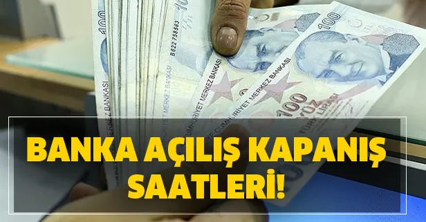 banka acilis kapanis saatleri hangi