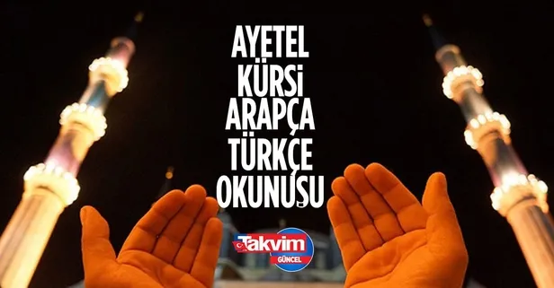 🙏AYETEL KÜRSİ OKUNUŞU! Diyanet Ayetel Kürsi duası, faziletleri - Ayetel Kürsi Arapça okunuşu ve Türkçe anlamı!
