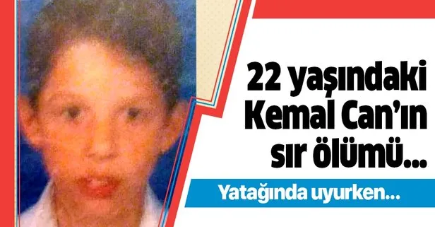 Lise öğrencisi Kemal Can yatağında ölü bulundu