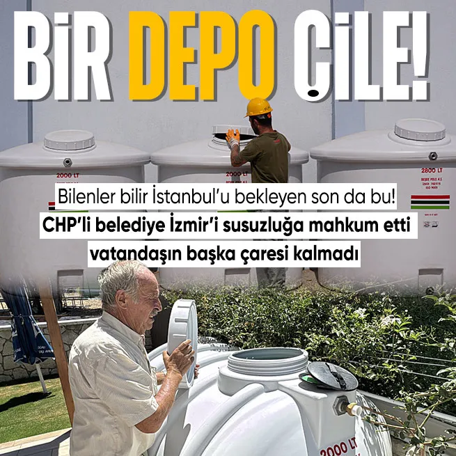 CHP yönetiminin susuzluğa mahkum ettiği İzmirde depolara rağbet arttı