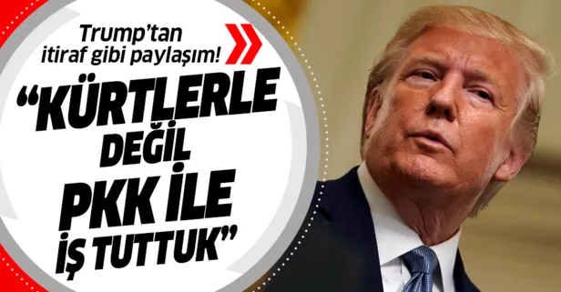 Trump'tan itiraf gibi paylaşım! "Kürtlerle değil PKK ile iş tuttuk"
