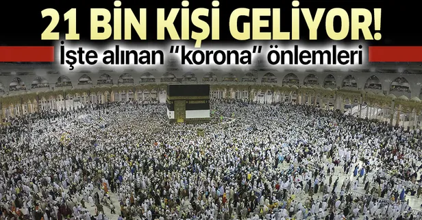Yarın 'Umre'den 21 bin kişi Türkiye'ye geliyor! İşte alınan koronavirüs önlemleri