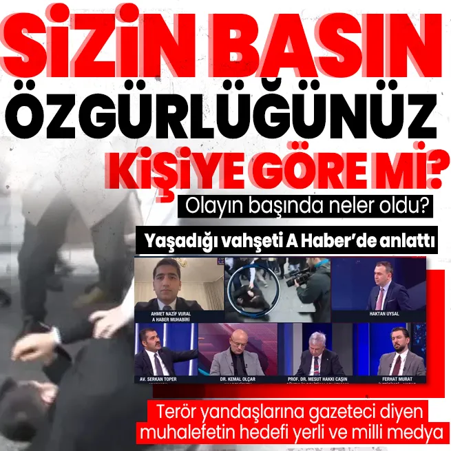 Saldırıya uğrayan A Haber muhabiri Ahmet Nazif Vural yaşadıklarını canlı yayında anlattı: Sizin basın özgürlüğünüz kişiye göre mi?