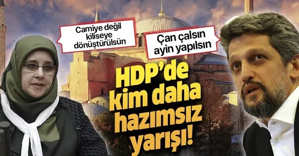 HDP’nin Ayasofya hazımsızlığı sürüyor! Garo Paylan: Ayasofya’da çan çalsın ayin yapılsın!