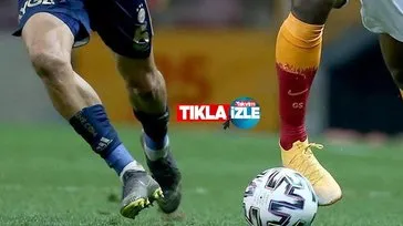 Galatasaray Fenerbahçe maçı CANLI İZLE I GS FB maçı canlı, maç kaç kaç, canlı anlatımlı maç özeti VİDEO HABER