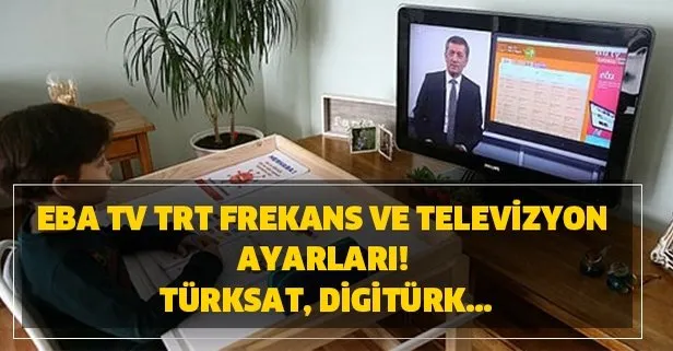 EBA TV TRT frekans ve televizyon ayarları! Türksat, Digitürk...