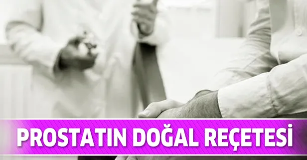 Prostatın doğal reçetesi