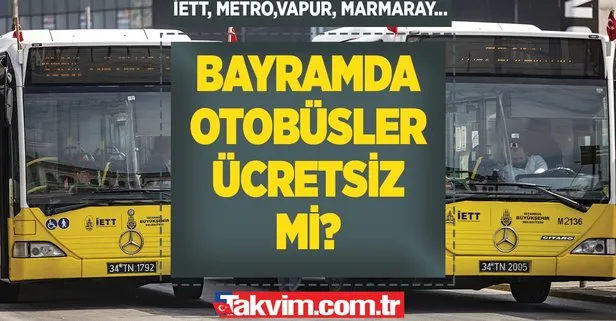 ✨Ramazan Bayramı’nda otobüsler ücretsiz mi, kaç gün ücretsiz? 2022 Bayramda İETT, metro, metrobüs, vapur, Marmaray bedava mı? 1,2,3,4 Mayıs’ta....