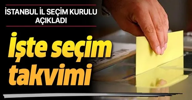 İstanbul Büyükşehir Belediye Başkanlığı yenileme seçiminin takvimi hazır