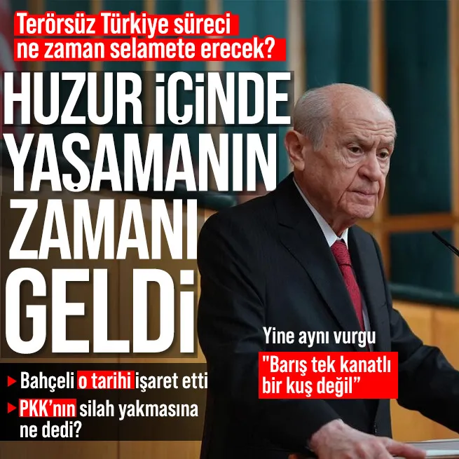 Terörsüz Türkiye süreci ne zaman selamete erecek? Bahçeli o tarihi işaret etti: PKKnın silah yakması için ne dedi?