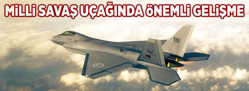 Milli savaş uçağında yol haritası