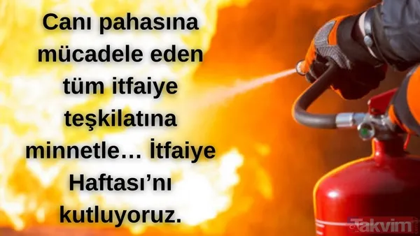 İtfaiye Haftası ne zaman? Yangından Korunma Haftası (İtfaiyecilik Haftası) etkinlikleri ve kutlama mesajları - 7