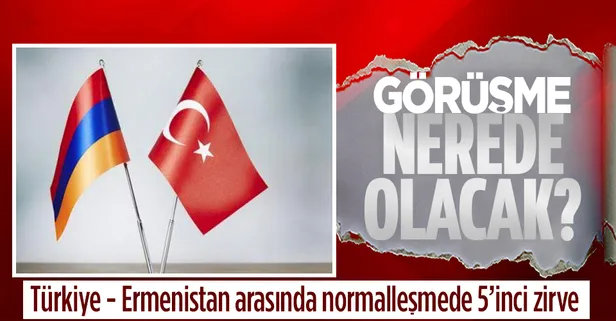 SON DAKİKA | Ermenistan ile normalleşmede 5. görüşmenin tarihi netleşti