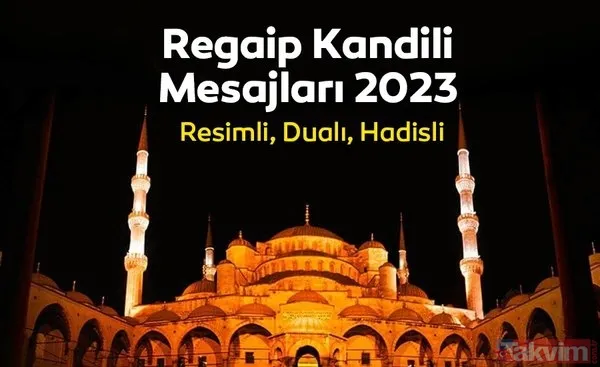 Dualı, hadisli, ayetli, sureli mesajlar - KANDİL MESAJLARI 2023 RESİMLİ! Regaip Kandili mesajları kısa, uzun, hareketli, GİFLİ, anlamlı, yeni İNDİR - 2