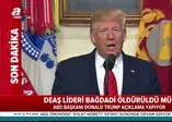 ABD Başkanı Trump açıkladı: DEAŞ elebaşı Bağdadi öldürüldü