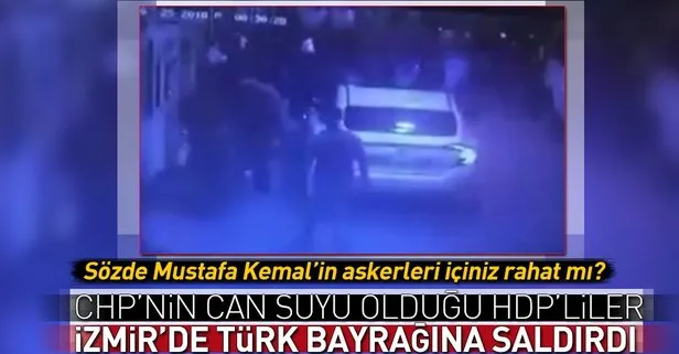 İzmir’de HDP’liler Türk bayrağı bulunan araca saldırdı